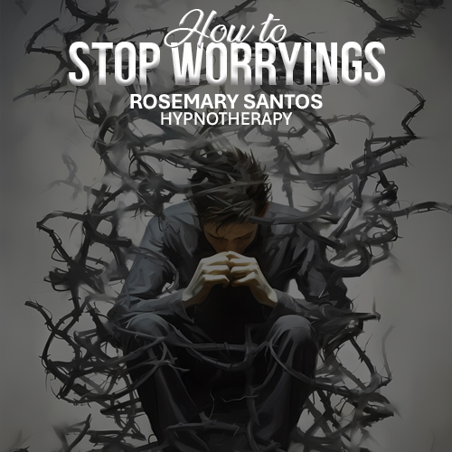 How to Stop Worrying