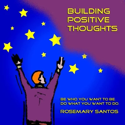 Building Positive Thoughts