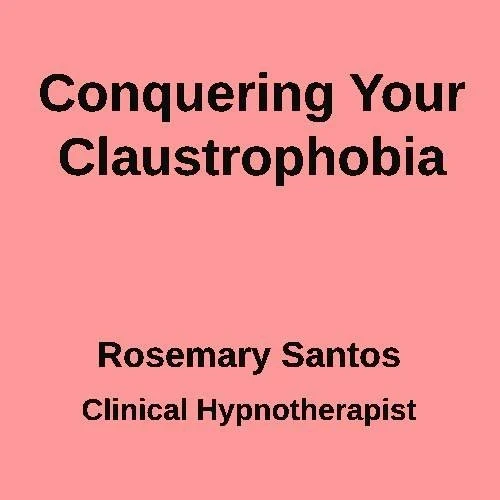 Conquering your Claustrophobia